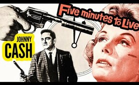 Five Minutes to Live (1961) Johnny Cash- Crime, Drama, Musical Movie